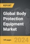 Body Protection Equipment - Global Strategic Business Report - Product Image