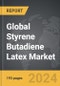 Styrene Butadiene Latex - Global Strategic Business Report - Product Thumbnail Image