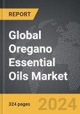 Oregano Essential Oils - Global Strategic Business Report- Product Image