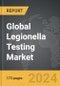 Legionella Testing - Global Strategic Business Report - Product Thumbnail Image
