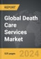 Death Care Services - Global Strategic Business Report - Product Thumbnail Image
