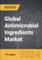 Antimicrobial Ingredients - Global Strategic Business Report - Product Image