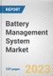 Battery Management System Market By Battery Type, By Topology, By Application: Global Opportunity Analysis and Industry Forecast, 2023-2032 - Product Thumbnail Image