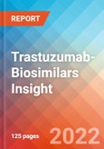 Trastuzumab-Biosimilars Insight, 2022- Product Image