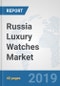 Russia Luxury Watches Market: Prospects, Trends Analysis, Market Size and Forecasts up to 2025 - Product Thumbnail Image