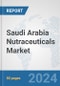 Saudi Arabia Nutraceuticals Market: Prospects, Trends Analysis, Market Size and Forecasts up to 2030 - Product Thumbnail Image