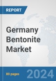 Germany Bentonite Market: Prospects, Trends Analysis, Market Size and Forecasts up to 2032- Product Image