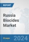 Russia Biocides Market: Prospects, Trends Analysis, Market Size and Forecasts up to 2032 - Product Image