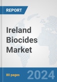 Ireland Biocides Market: Prospects, Trends Analysis, Market Size and Forecasts up to 2032- Product Image