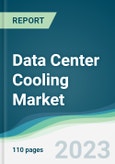 Data Center Cooling Market - Forecasts from 2023 to 2028- Product Image