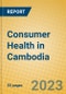Consumer Health in Cambodia - Product Thumbnail Image