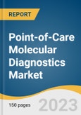 Point-of-Care Molecular Diagnostics Market Size, Share & Trends Analysis Report by Application (Infectious Diseases, Oncology, Prenatal Testing), Technology, Test Location, End-use, Region, and Segment Forecasts, 2024-2030- Product Image