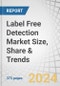 Label Free Detection Market Size, Share & Trends by Offering (Instrument, Consumables (Biosensor Chips, Microplates), Software, Services), Technology (Surface Plasmon Resonance, Differential Scanning Calorimetry), Application (Lead Generation) - Global Forecast to 2029 - Product Thumbnail Image