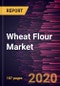 Wheat Flour Market Forecast to 2027 - COVID-19 Impact and Global Analysis by Product Type; Application; End User; Distribution Channel, and Geography - Product Thumbnail Image