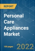 Personal Care Appliances Market - Growth, Trends and Forecast (2022 - 2027)- Product Image