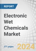 Electronic Wet Chemicals Market by Type (Acetic Acid, Isopropyl Alcohol, Phosphoric Acid) Form (Liquid Form, Solid Form, Gas Form) Application (Semiconductor, IC Packaging, PCB), End-use Industry, And Region - Forecast to 2028- Product Image