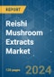 Reishi Mushroom Extracts - Market Share Analysis, Industry Trends & Statistics, Growth Forecasts 2019 - 2029 - Product Thumbnail Image