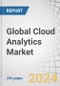 Global Cloud Analytics Market by Offering, Data Type, Data Processing, Vertical and Region - Forecast to 2029 - Product Image