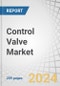 Control Valve Market by Material (Stainless Steel, Cast Iron, Cryogenic, Alloy Based), Component (Actuators, Valve Body), Size, Type (Rotary, Linear), Industry (Oil & Gas, Water & Wastewater, Energy & Power, Chemicals) & Region - Forecast to 2029 - Product Thumbnail Image