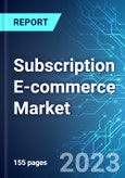 Subscription E-commerce Market: Analysis By Application Type, By End User, By Mode of Payment, By Region Size and Trends with Impact of COVID-19 and Forecast up to 2028- Product Image