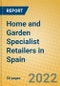 Home and Garden Specialist Retailers in Spain - Product Thumbnail Image