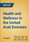 Health and Wellness in the United Arab Emirates - Product Thumbnail Image