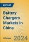 Battery Chargers Markets in China - Product Thumbnail Image