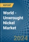 World - Unwrought Nickel - Market Analysis, Forecast, Size, Trends and Insights - Product Image