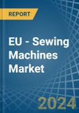 EU - Sewing Machines - Market Analysis, Forecast, Size, Trends and Insights- Product Image