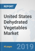 United States Dehydrated Vegetables Market: Prospects, Trends Analysis, Market Size and Forecasts up to 2025- Product Image