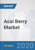 Acai Berry Market: Global Industry Analysis, Trends, Market Size, and Forecasts up to 2025- Product Image