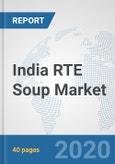 India RTE Soup Market: Prospects, Trends Analysis, Market Size and Forecasts up to 2025- Product Image