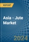 Asia - Jute - Market Analysis, Forecast, Size, Trends and Insights - Product Thumbnail Image