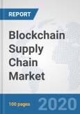 Blockchain Supply Chain Market: Global Industry Analysis, Trends, Market Size, and Forecasts up to 2025- Product Image