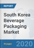 South Korea Beverage Packaging Market: Prospects, Trends Analysis, Market Size and Forecasts up to 2025- Product Image