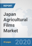 Japan Agricultural Films Market: Prospects, Trends Analysis, Market Size and Forecasts up to 2025- Product Image