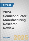 2024 Semiconductor Manufacturing Research Review- Product Image