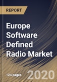 Europe Software Defined Radio Market, by Component, by Application, by Service Vertical, by Country, Industry Analysis and Forecast, 2019 - 2025- Product Image