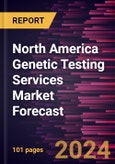 North America Genetic Testing Services Market Forecast to 2030 - Regional Analysis - by Service Type, Disease, and Service Provider- Product Image