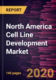 North America Cell Line Development Market to 2027 - Regional Analysis and Forecasts by Type; By Product; Application; and Geography- Product Image