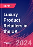 Luxury Product Retailers in the UK - Industry Market Research Report- Product Image