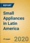 Small Appliances in Latin America - Product Thumbnail Image