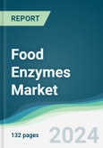 Food Enzymes Market - Forecasts from 2024 to 2029- Product Image