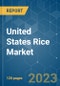 United States Rice Market - Growth, Trends, COVID-19 Impact, and Forecasts (2023 - 2028) - Product Image