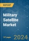 Military Satellite - Market Share Analysis, Industry Trends & Statistics, Growth Forecasts 2017 - 2029 - Product Thumbnail Image