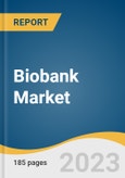 Biobank Market Size, Share & Trends Analysis Report by Product (LIMS, Biobanking Equipment), Biospecimen Type (Organs, Stem Cells), Biobank Type (Real, Virtual), Service, Application, Region, and Segment Forecasts, 2024-2030- Product Image