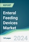 Enteral Feeding Devices Market - Forecasts from 2024 to 2029 - Product Thumbnail Image