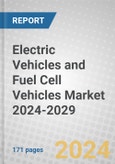 Electric Vehicles and Fuel Cell Vehicles Market 2024-2029- Product Image