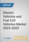 Electric Vehicles and Fuel Cell Vehicles Market 2024-2029 - Product Image