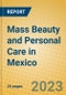 Mass Beauty and Personal Care in Mexico - Product Thumbnail Image